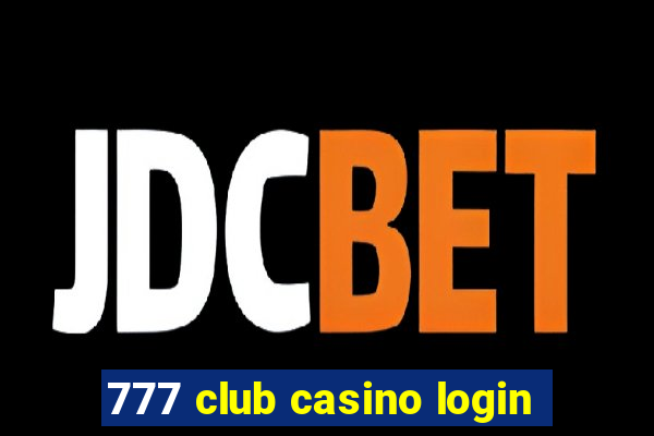 777 club casino login