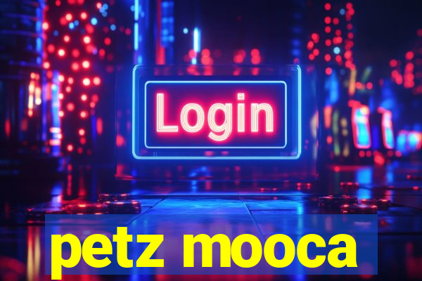 petz mooca