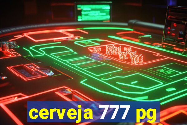 cerveja 777 pg