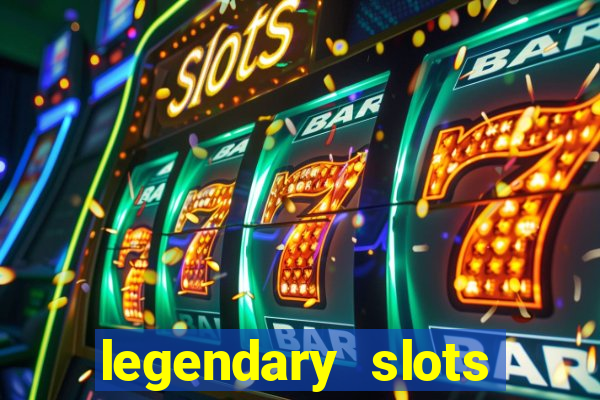 legendary slots paga mesmo