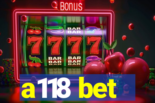 a118 bet