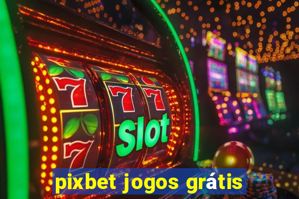 pixbet jogos grátis