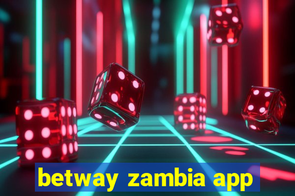 betway zambia app