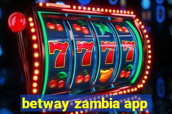 betway zambia app