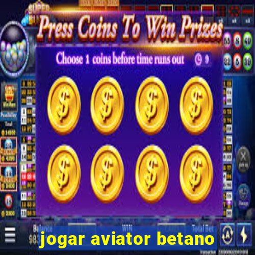 jogar aviator betano