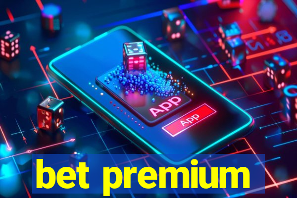 bet premium