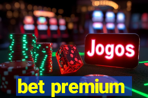 bet premium