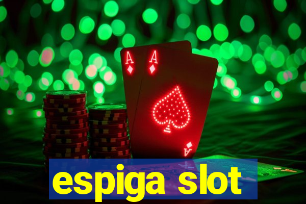 espiga slot