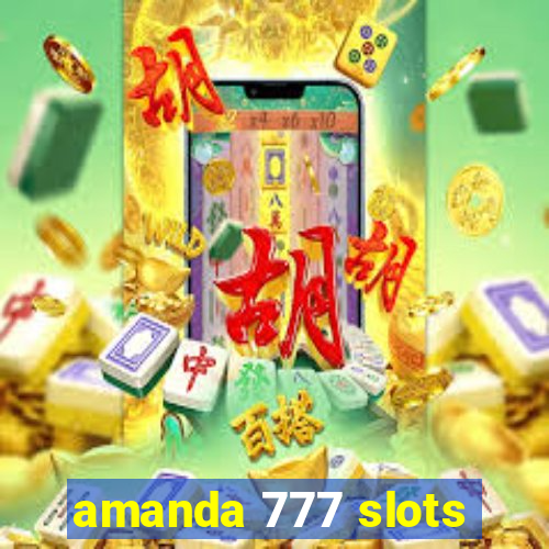 amanda 777 slots