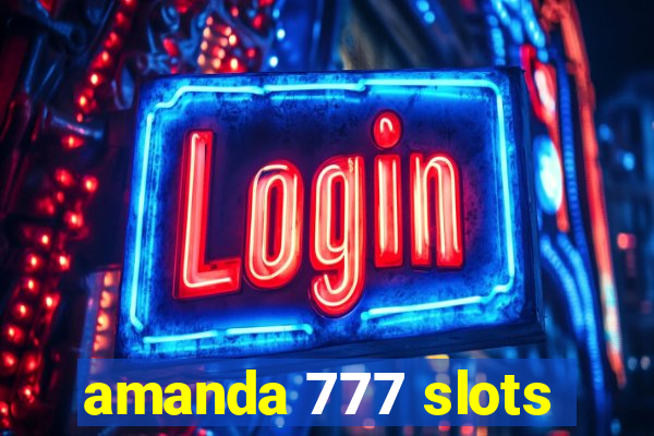 amanda 777 slots