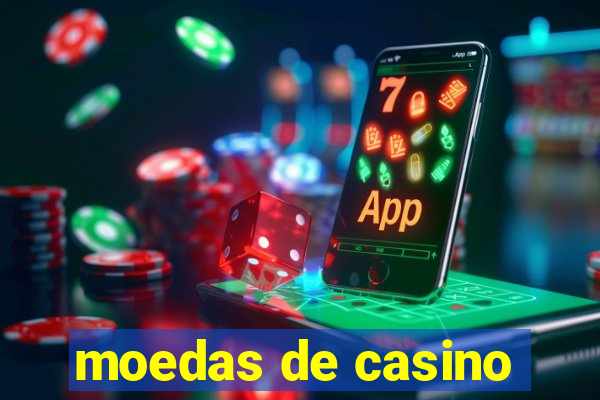 moedas de casino