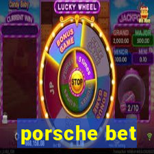 porsche bet