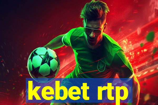 kebet rtp