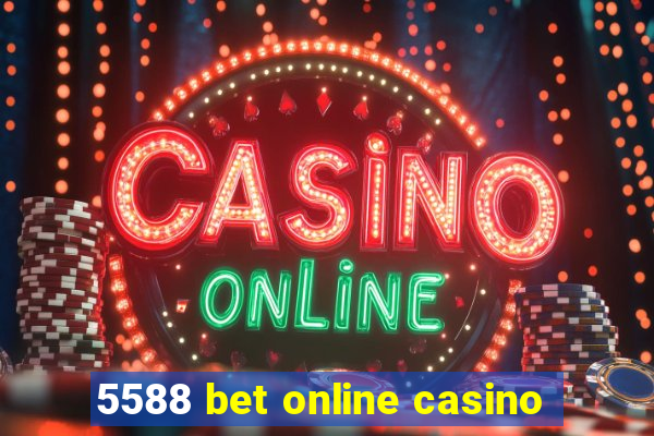 5588 bet online casino