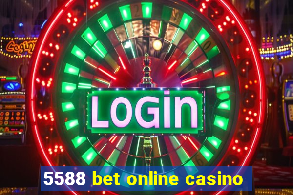 5588 bet online casino