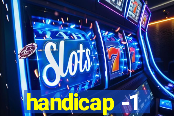 handicap -1