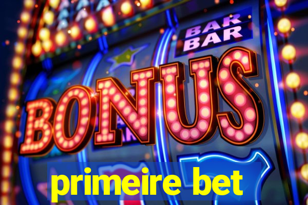 primeire bet