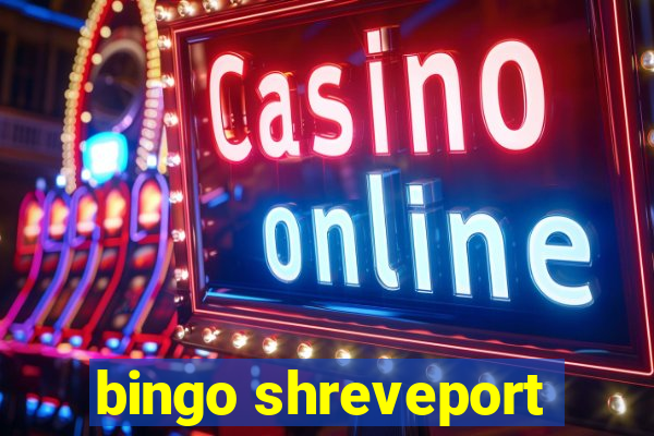 bingo shreveport