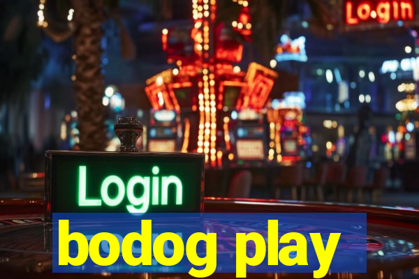 bodog play