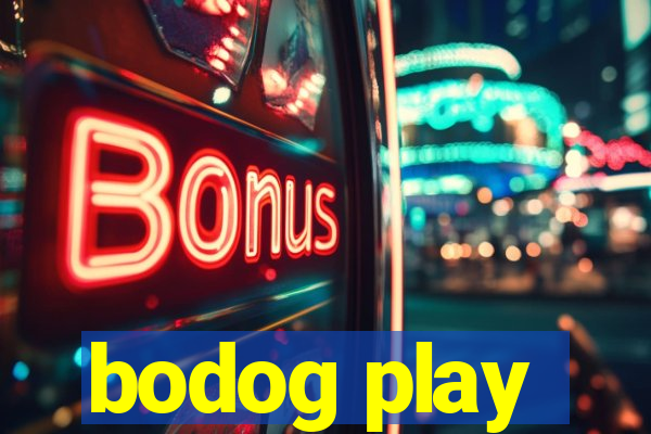 bodog play