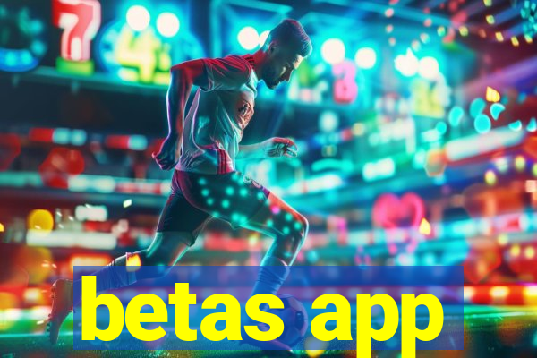 betas app