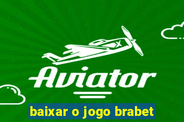 baixar o jogo brabet