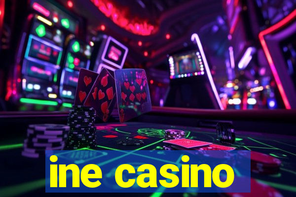 ine casino