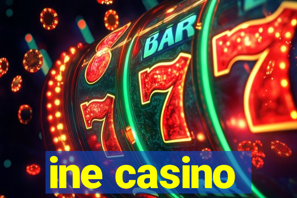 ine casino