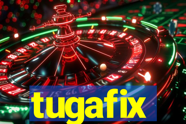 tugafix