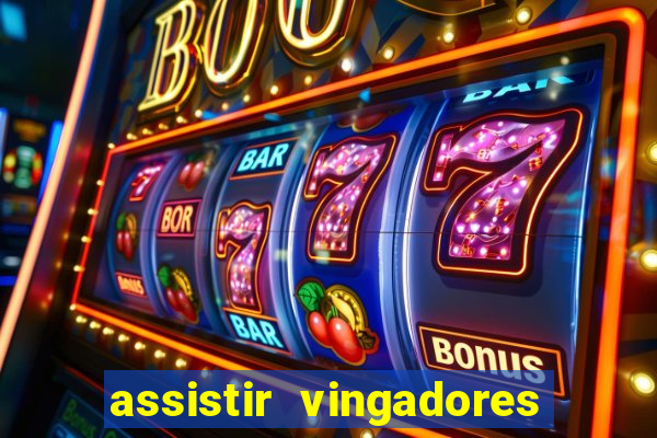 assistir vingadores ultimato filme completo dublado grátis