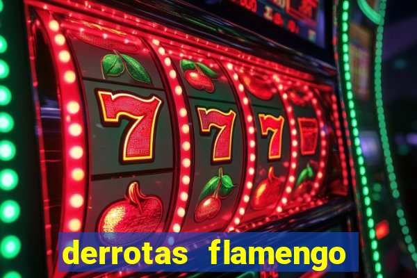 derrotas flamengo 2019 brasileiro