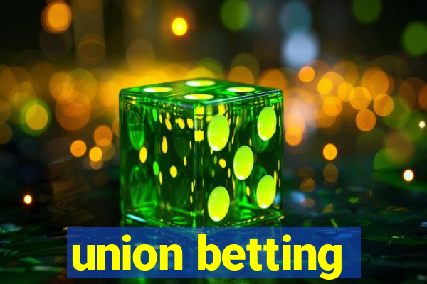 union betting