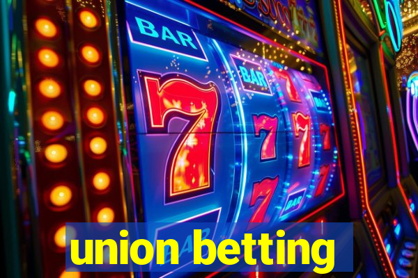 union betting