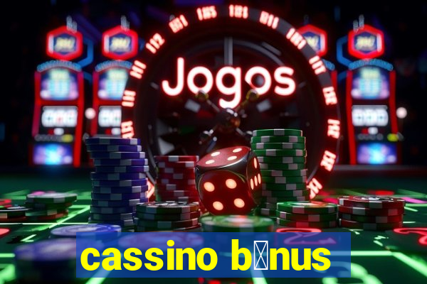 cassino b么nus