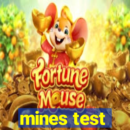 mines test