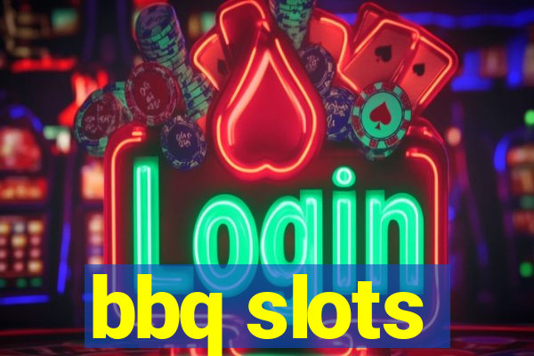 bbq slots