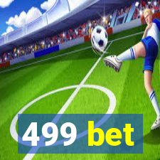 499 bet