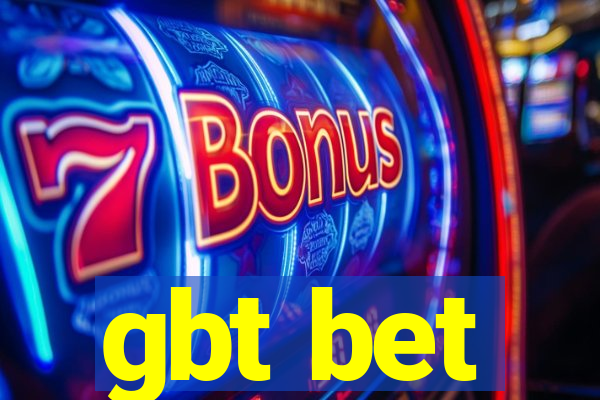 gbt bet