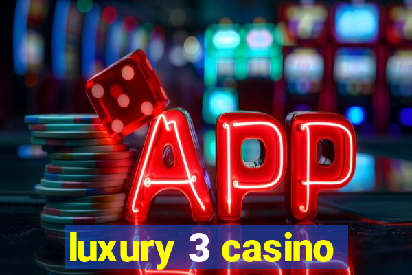 luxury 3 casino