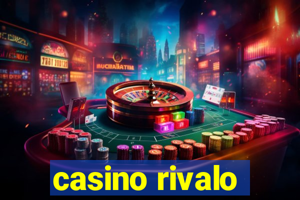 casino rivalo