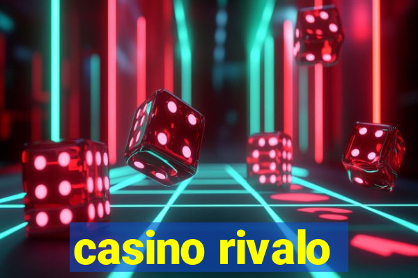 casino rivalo