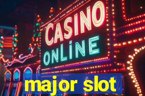 major slot