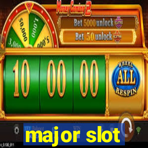 major slot