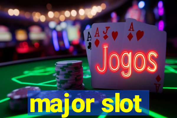 major slot