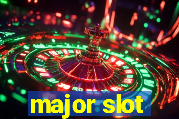 major slot