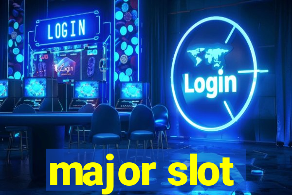 major slot