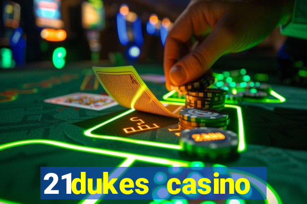 21dukes casino bonus codes 2021