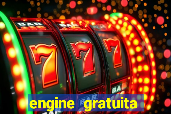 engine gratuita para cria??o de jogos