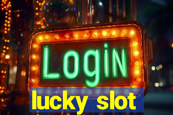 lucky slot