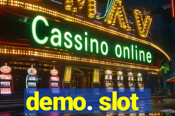 demo. slot